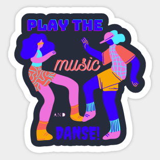 Play the music and let's dance Sticker